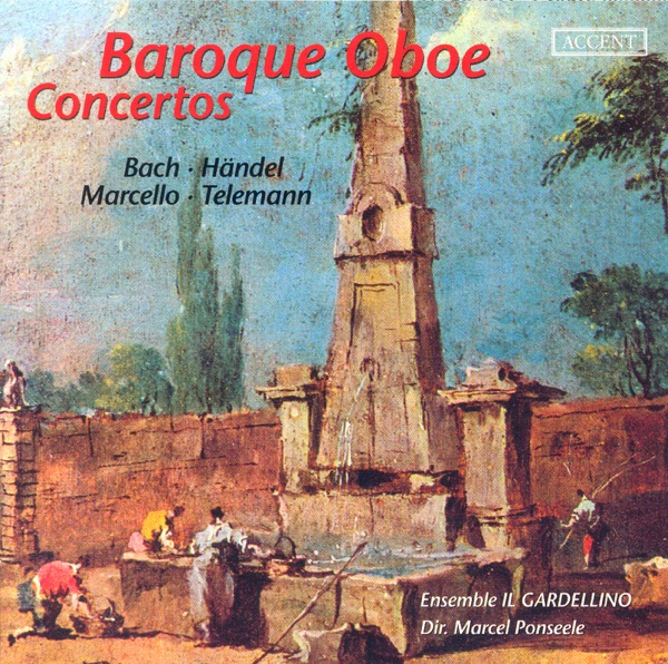 Oboe Concerto in D Minor / Telemann, G.P.: Oboe Concerto in F Minor / Handel, G.F.: Oboe Concerto No. 3 by Marcel Ponseele & Il Gardellino